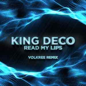 King Deco - Read My Lips (Volkree Remix).jpeg